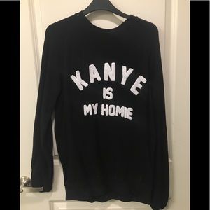 Kanye is my homie boutique sweatshirt size small S